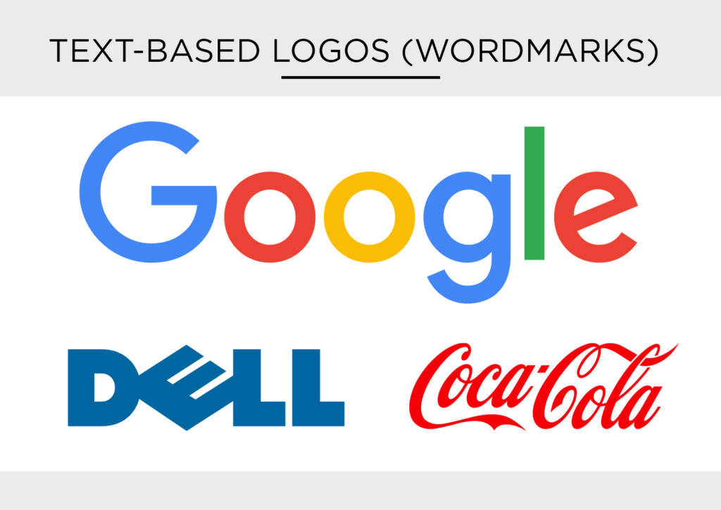 Types of Logos What Works Best in Today's Market

Text based logo design wordmark logo, google dell and cocacola logo